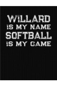 Willard Is My Name Softball Is My Game