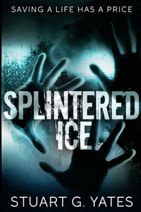 Splintered Ice