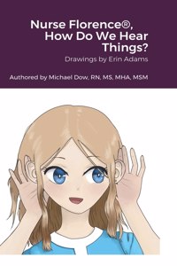 Nurse Florence(R), How Do We Hear Things?