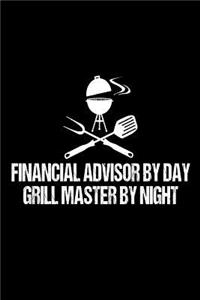 Financial Advisor By Day Grill Master By Night