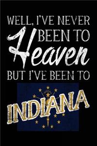 Well, I've Never Been To Heaven But I've Been To Indiana