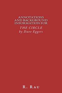 Annotations and Background Information for THE CIRCLE