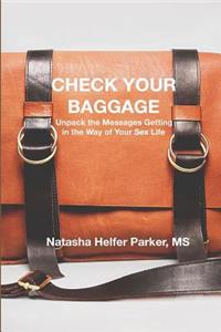 Check Your Baggage