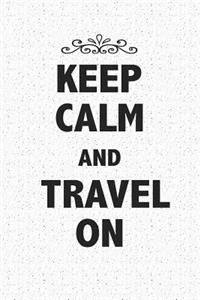 Keep Calm and Travel on