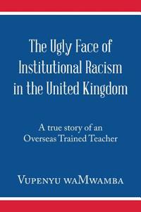 The Ugly Face of Institutional Racism in the United Kingdom