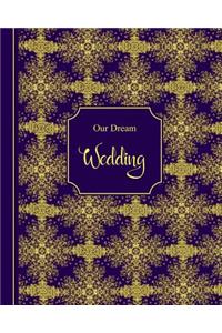 Our Dream Wedding