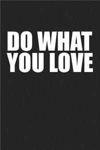 Do What You Love