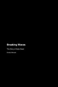 Breaking Waves: The Story of Zeds Dead