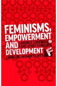 Feminisms, Empowerment and Development