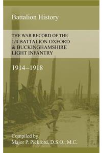 War Record of the 1/4 Battalion Oxford & Buckinghamshire Light Infantry 1914-1918