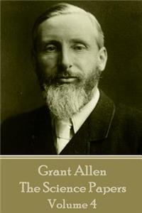 Grant Allen - The Science Papers
