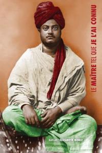 Swami Vivekananda, le Maître tel que je l'ai connu