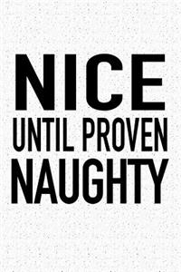 Nice Until Proven Naughty