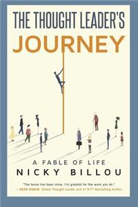 Thought Leader's Journey: A Fable Of Life