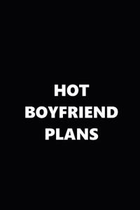 2019 Daily Planner Funny Theme Hot Boyfriend Plans Black White 384 Pages