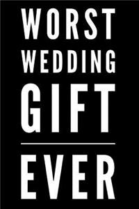 Worst Wedding Gift Ever
