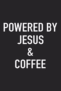 Powered by Jesus and Coffee