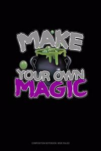 Make Your Own Magic