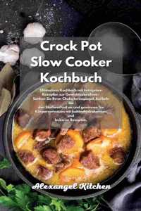 Crock Pot Slow Cooker Kochbuch
