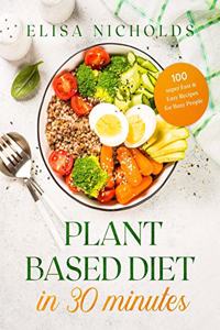 Plant Based Diet in 30 minutes