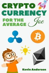 Cryptocurrency For The Average Joe - 2 Books in 1