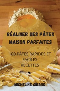 Realiser Des Pates Maison Parfaites