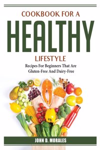 Cookbook For A Healthy Lifestyle