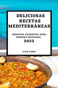 Deliciosas Recetas Mediterraneas 2022