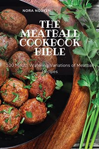 The Meatball Cookbook Bible