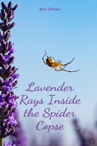 Lavender Rays Inside the Spider Copse