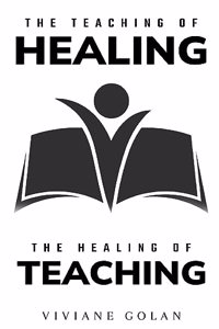 teaching of healing and the healing of teaching