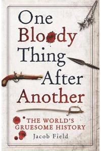 One Bloody Thing After Another