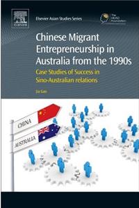 Chinese Migrant Entrepreneurship in Australia from the 1990s