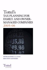 Tottel's Tax Planning for Family and Owner-Managed Companies 2005-06