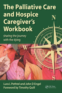 Palliative Care and Hospice Caregiver's Workbook