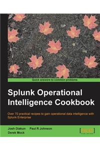 Splunk Operational Intelligence Cookbook