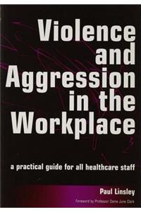 Violence and Aggression in the Workplace