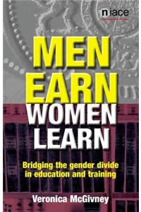 Men Earn, Women Learn