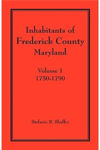 Inhabitants of Frederick County, Maryland. Volume 1
