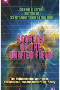 Secrets of the Unified Field