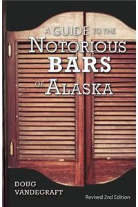 Guide to the Notorious Bars of Alaska