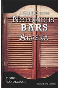 A Guide to the Notorious Bars of Alaska