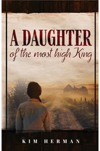 A Daughter of the Most High King