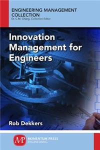 Innovation Management and New Product Development for Engineers, Volume I