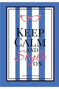 Keep calm and Style On #2 (Purse Journal Series): 7x10 Blank Journal with Lines, Page numbers and Table of Contents