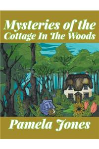 Mysteries of the Cottage in the Woods