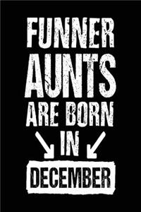 Funner Aunts Are Born In December