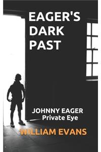 Eager's Dark Past