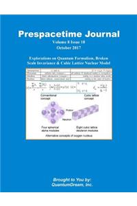 Prespacetime Journal Volume 8 Issue 10