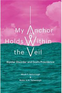 My Anchor Holds Within the Veil